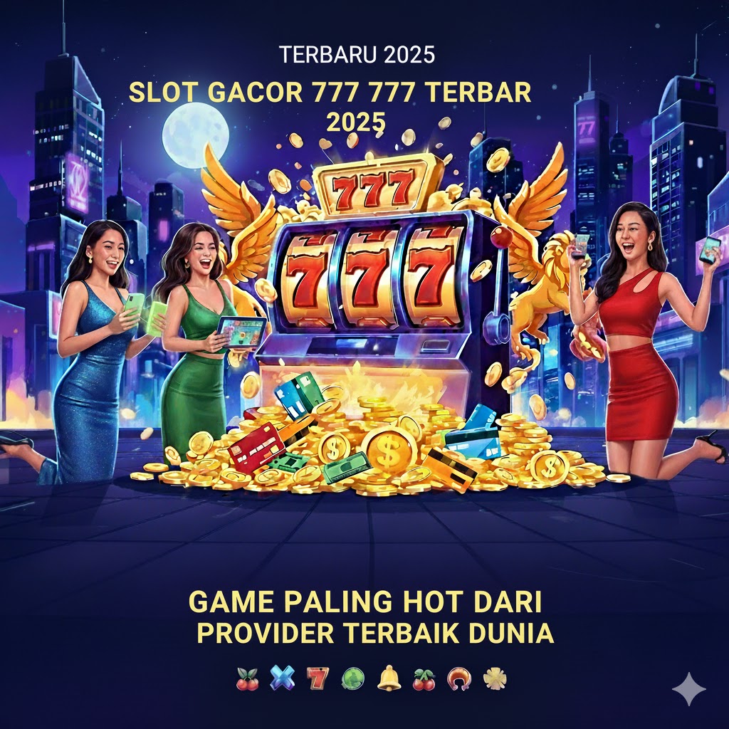 Slot Gacor 777 Terbaru